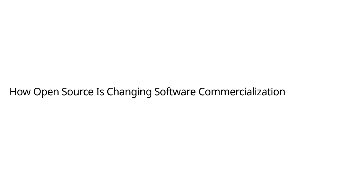 How Open Source Is Changing Software Commercialization | Jonathan Reimer